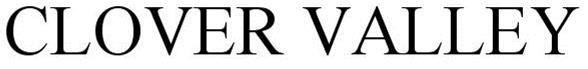 Trademark Logo CLOVER VALLEY