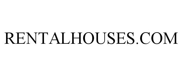 Trademark Logo RENTALHOUSES.COM