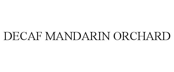  DECAF MANDARIN ORCHARD