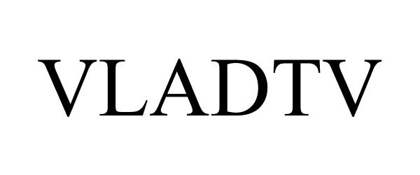 Trademark Logo VLADTV