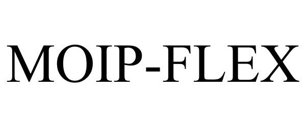Trademark Logo MOIP-FLEX