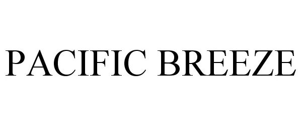 Trademark Logo PACIFIC BREEZE