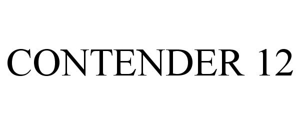 Trademark Logo CONTENDER 12