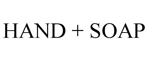 Trademark Logo HAND + SOAP