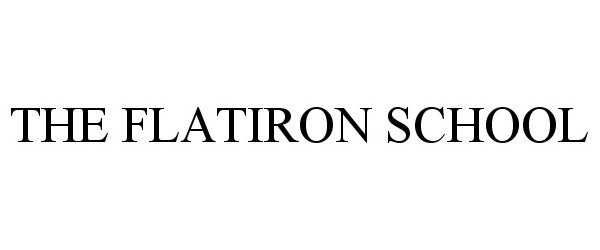 Trademark Logo THE FLATIRON SCHOOL