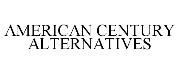  AMERICAN CENTURY ALTERNATIVES