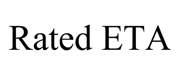 Trademark Logo RATED ETA