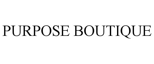 Trademark Logo PURPOSE BOUTIQUE