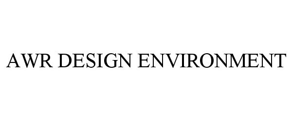 Trademark Logo AWR DESIGN ENVIRONMENT