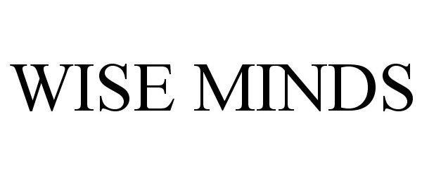 Trademark Logo WISE MINDS