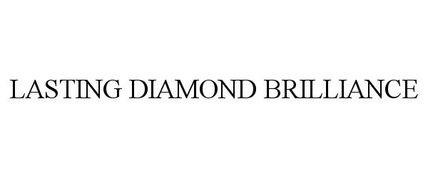  LASTING DIAMOND BRILLIANCE