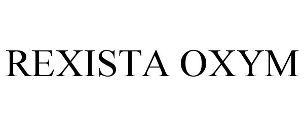 Trademark Logo REXISTA OXYM