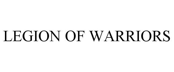  LEGION OF WARRIORS