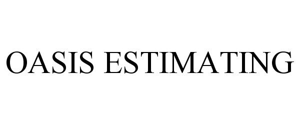  OASIS ESTIMATING