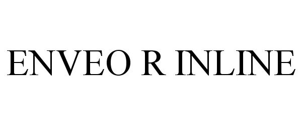 Trademark Logo ENVEO R INLINE