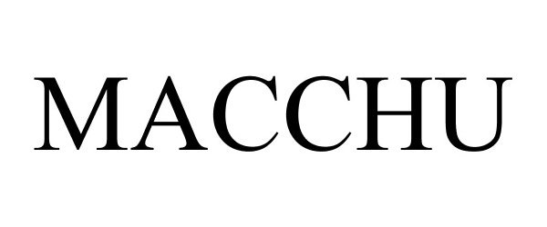 Trademark Logo MACCHU