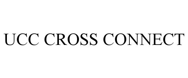 Trademark Logo UCC CROSS CONNECT