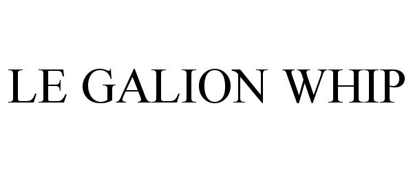  LE GALION WHIP