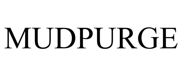 Trademark Logo MUDPURGE