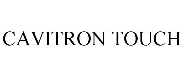 Trademark Logo CAVITRON TOUCH