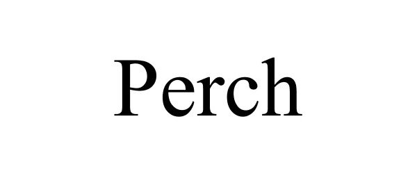 Trademark Logo PERCH