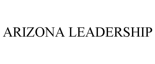 Trademark Logo ARIZONA LEADERSHIP
