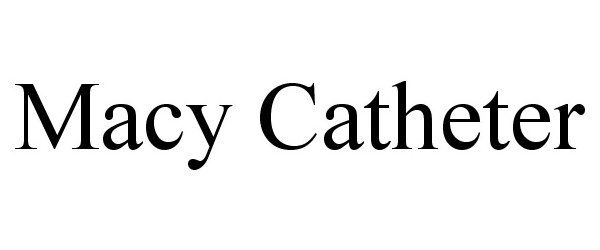 Trademark Logo MACY CATHETER