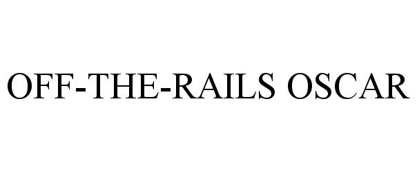  OFF-THE-RAILS OSCAR