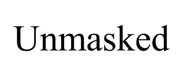 Trademark Logo UNMASKED