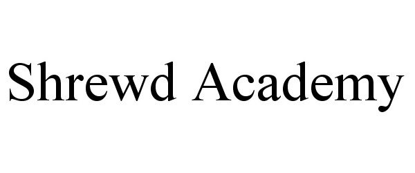 Trademark Logo SHREWD ACADEMY