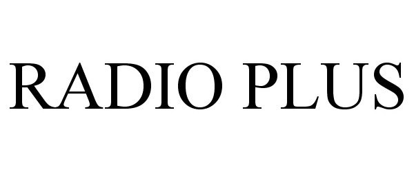 Trademark Logo RADIO PLUS