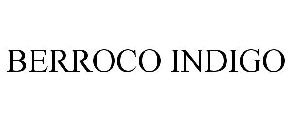 Trademark Logo BERROCO INDIGO