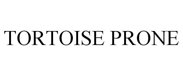 Trademark Logo TORTOISE PRONE