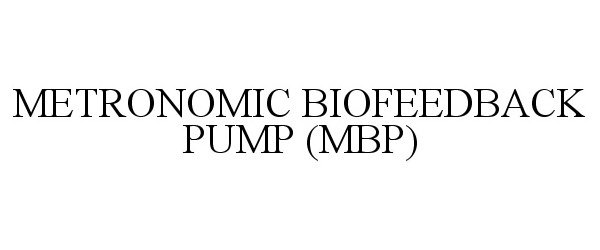  METRONOMIC BIOFEEDBACK PUMP (MBP)