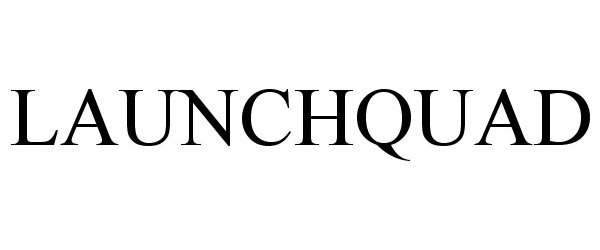 Trademark Logo LAUNCHQUAD