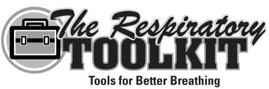  THE RESPIRATORY TOOLKIT TOOLS FOR BETTER BREATHING