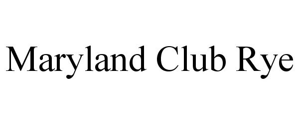 Trademark Logo MARYLAND CLUB RYE