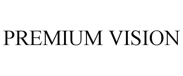 Trademark Logo PREMIUM VISION