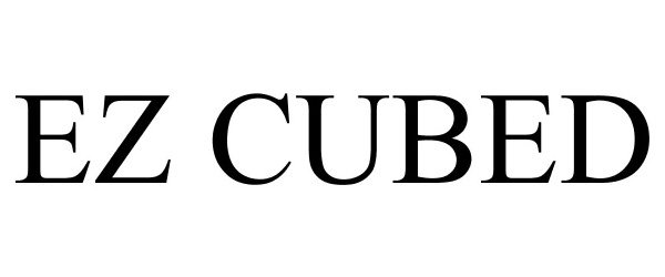 Trademark Logo EZ CUBED