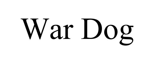 Trademark Logo WAR DOG
