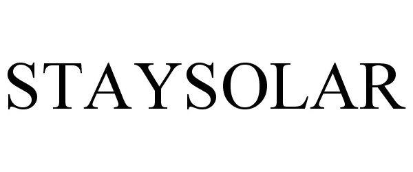 Trademark Logo STAYSOLAR