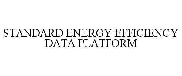  STANDARD ENERGY EFFICIENCY DATA PLATFORM