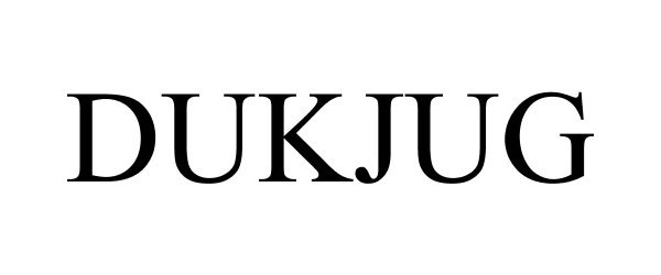 Trademark Logo DUKJUG