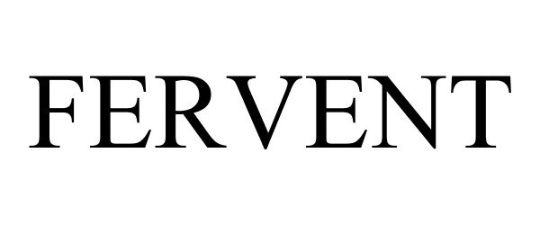 Trademark Logo FERVENT