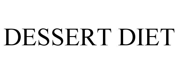 Trademark Logo DESSERT DIET