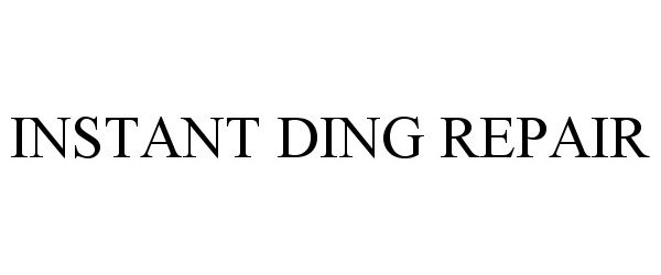 Trademark Logo INSTANT DING REPAIR