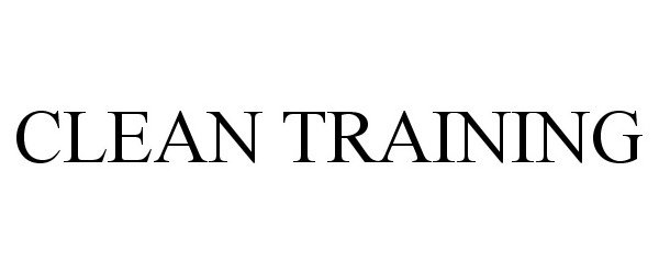 Trademark Logo CLEAN TRAINING