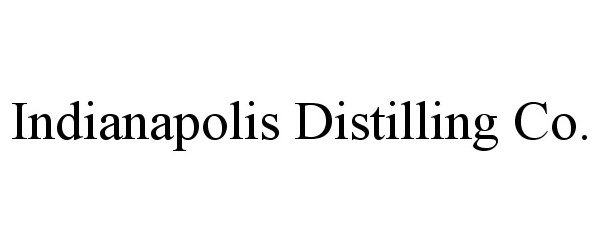  INDIANAPOLIS DISTILLING CO.