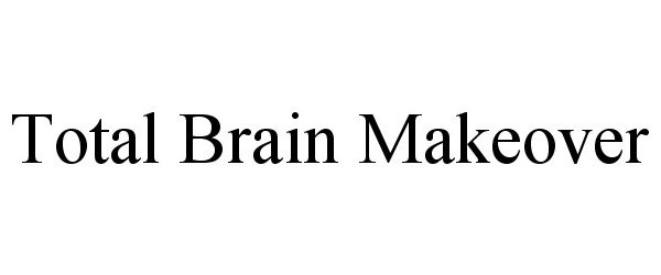  TOTAL BRAIN MAKEOVER