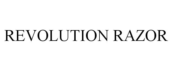 Trademark Logo REVOLUTION RAZOR